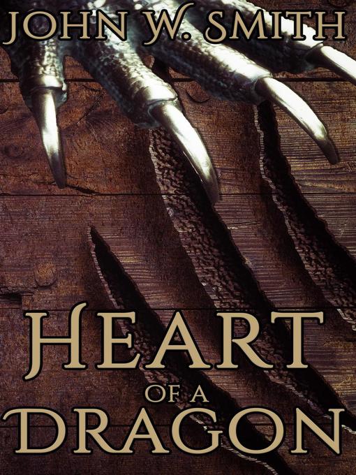 Title details for Heart of a Dragon by John smith - Wait list